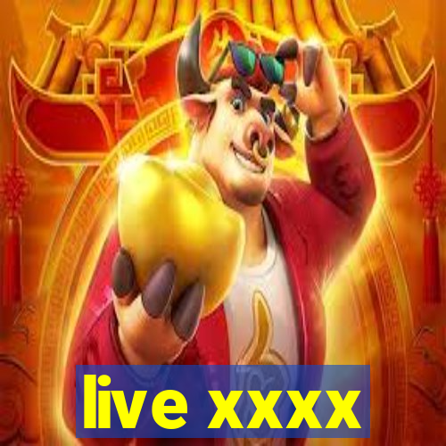 live xxxx