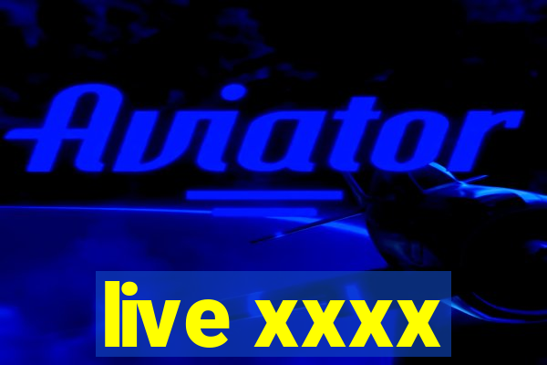 live xxxx