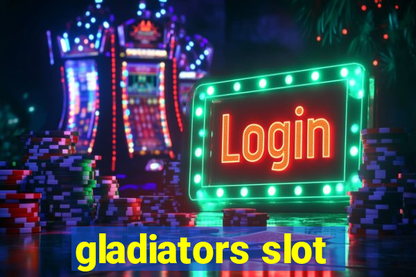 gladiators slot