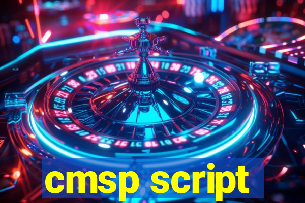 cmsp script