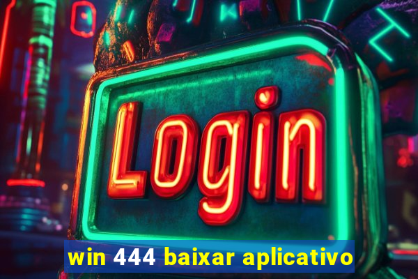 win 444 baixar aplicativo