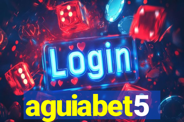 aguiabet5