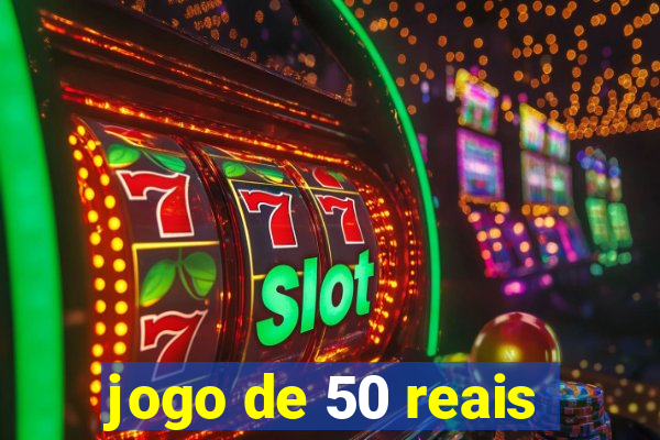 jogo de 50 reais