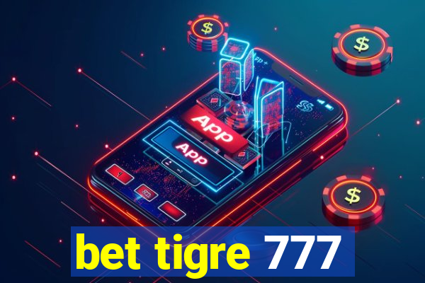 bet tigre 777