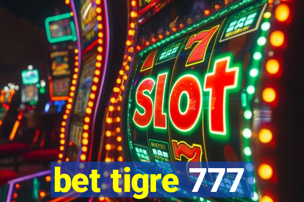 bet tigre 777