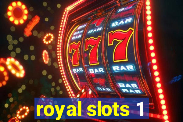 royal slots 1