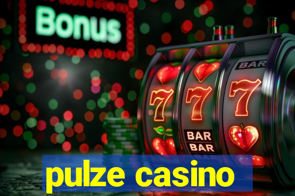 pulze casino