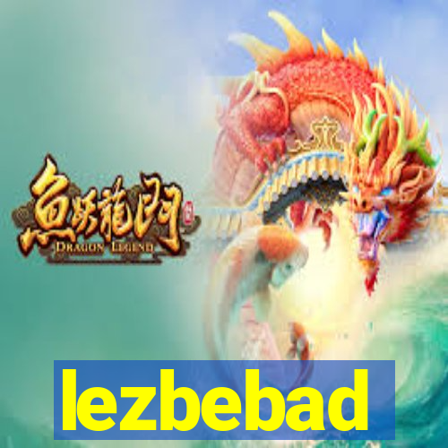 lezbebad