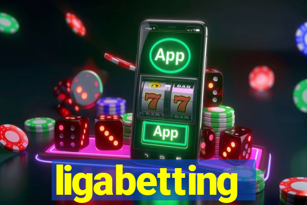 ligabetting