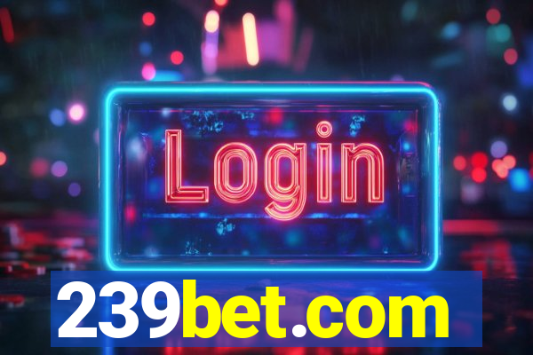 239bet.com