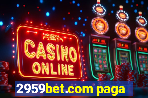 2959bet.com paga