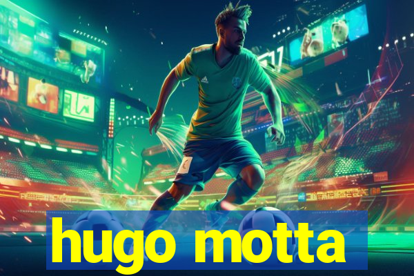 hugo motta