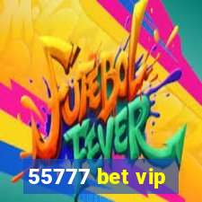 55777 bet vip