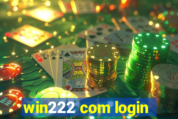 win222 com login