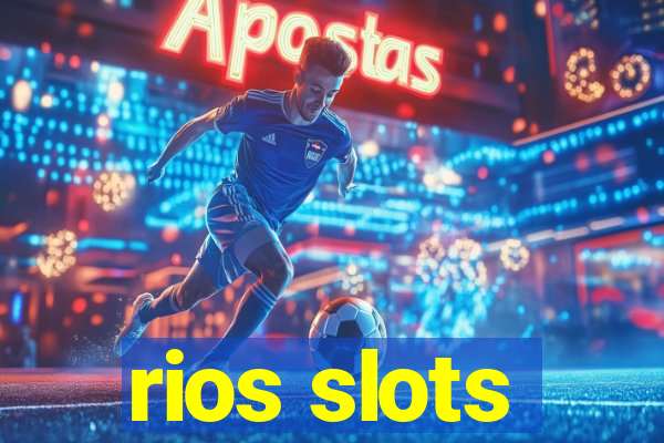 rios slots