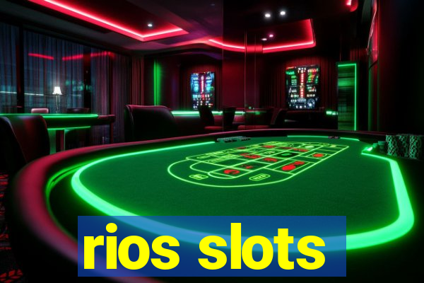 rios slots