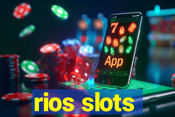 rios slots