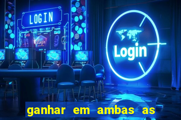 ganhar em ambas as partes do jogo