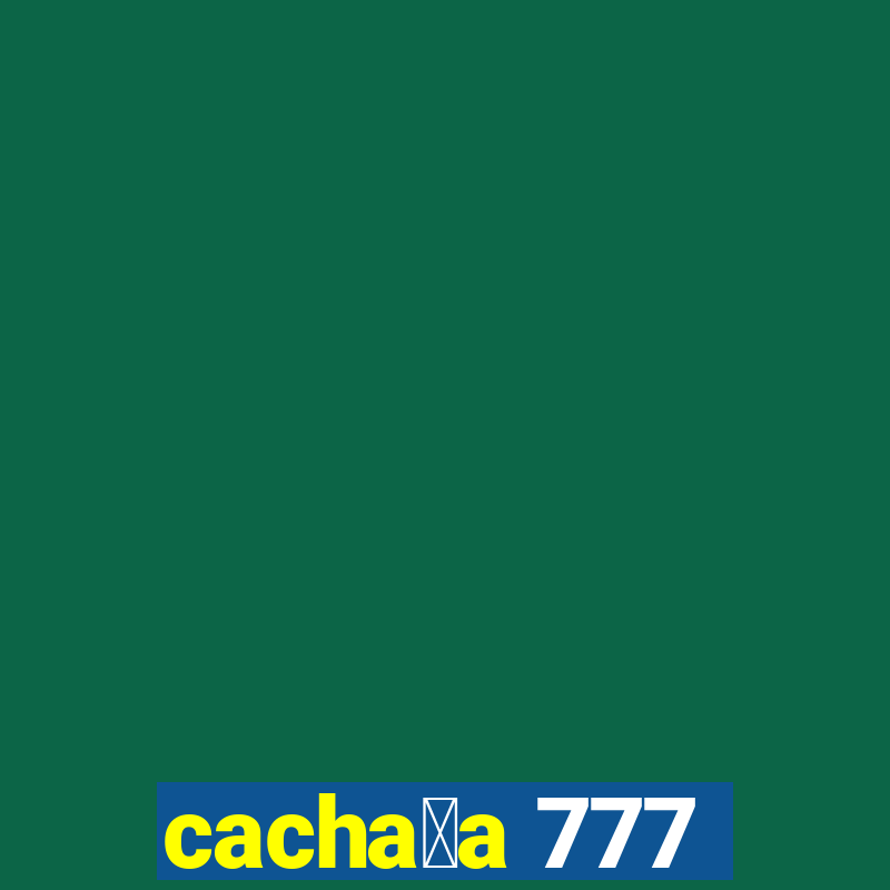 cacha莽a 777