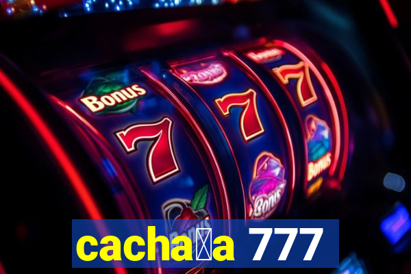 cacha莽a 777