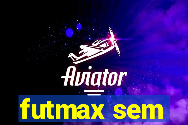 futmax sem