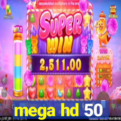 mega hd 50