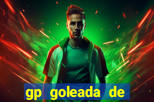 gp goleada de pr閿歮ios. bet