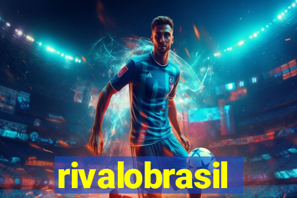 rivalobrasil