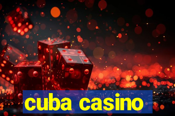 cuba casino