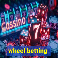 wheel betting