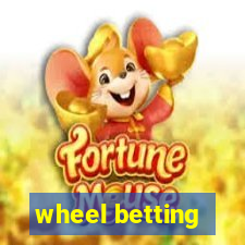 wheel betting