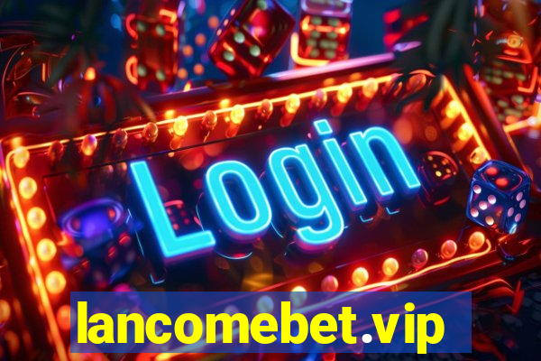 lancomebet.vip