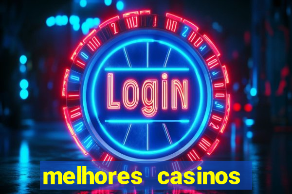 melhores casinos online para brasileiros