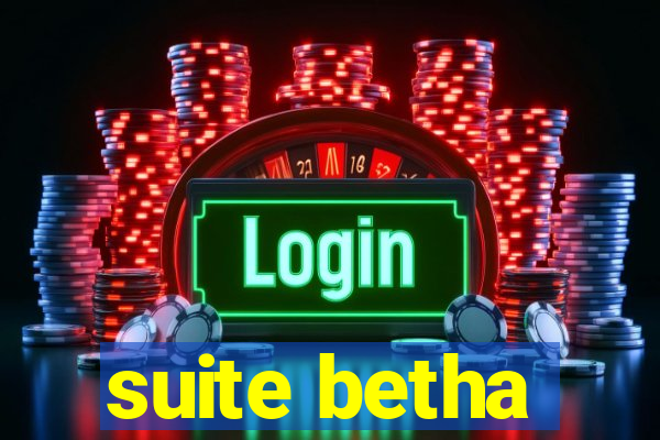 suite betha