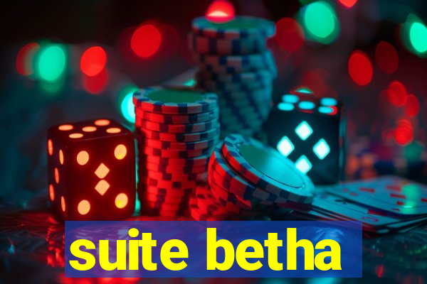 suite betha