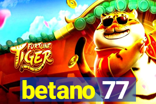 betano 77