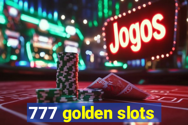 777 golden slots