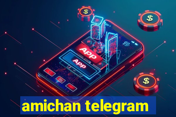 amichan telegram