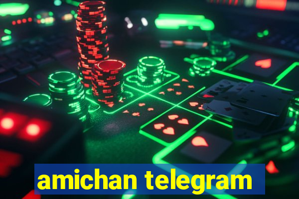 amichan telegram