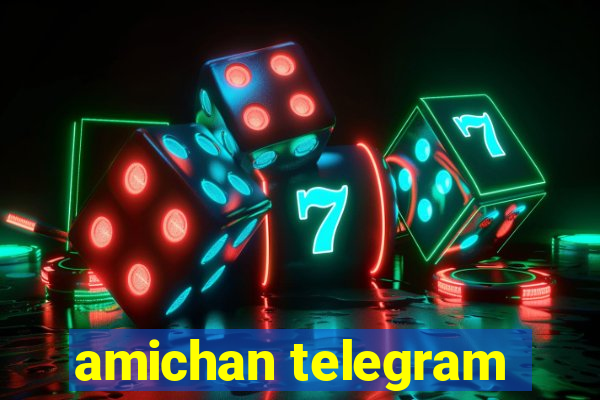 amichan telegram