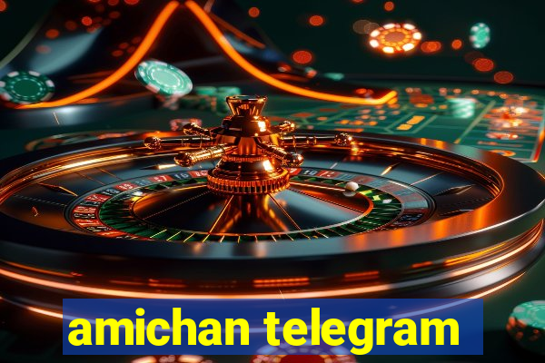 amichan telegram