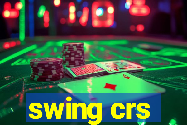 swing crs