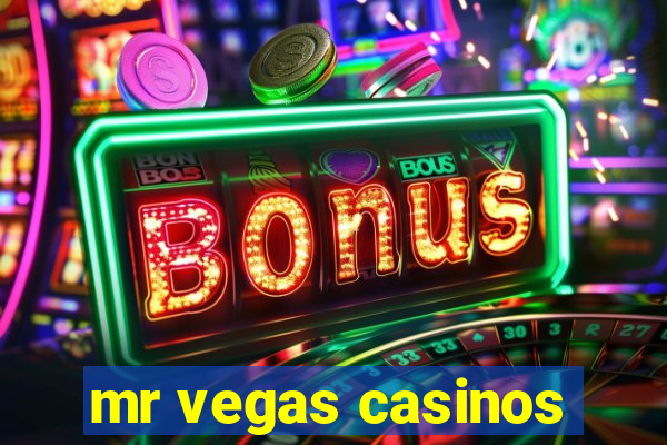 mr vegas casinos