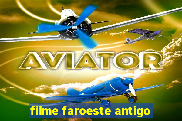 filme faroeste antigo