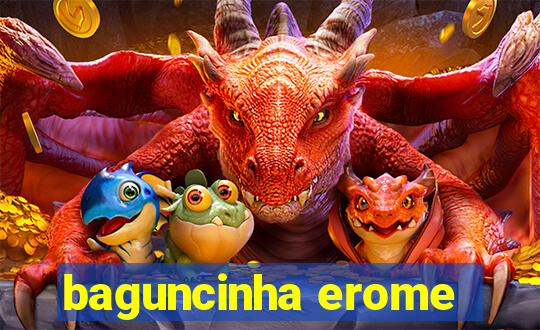 baguncinha erome