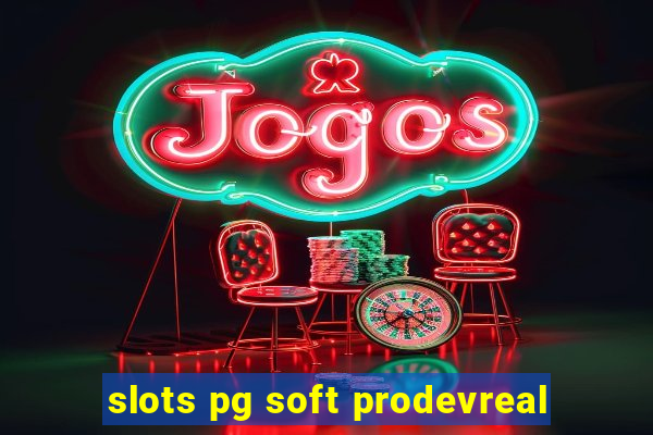 slots pg soft prodevreal