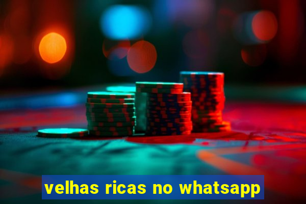 velhas ricas no whatsapp