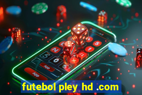 futebol pley hd .com