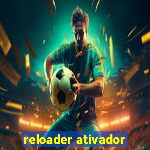 reloader ativador