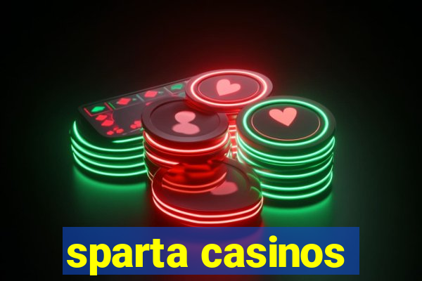 sparta casinos